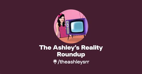 ashley reality roundup|the real ashley daniels.